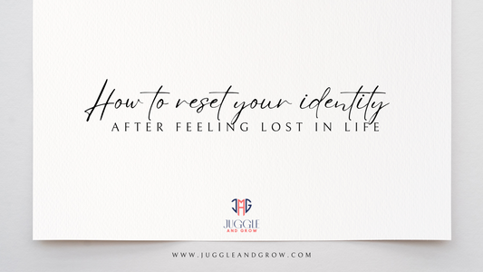 How to Reset Your Identity After Feeling Lost in Life